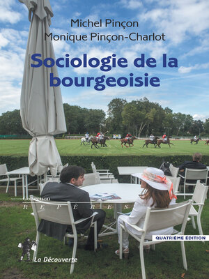 cover image of Sociologie de la bourgeoisie